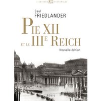 Pie XII et le IIIe Reich. Pie XII et l'extermination des Juifs : un réexamen (2009)