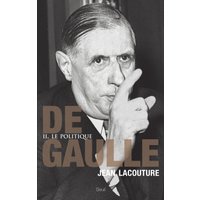 De Gaulle. Vol. 2. Le politique : 1944-1959
