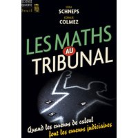 Les maths au tribunal : quand les erreurs de calcul font les erreurs judiciaires