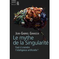 Le mythe de la singularité : faut-il craindre l'intelligence artificielle ?