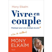 Vivre en couple : plaidoyer pour une stratégie du pire (ou du meilleur)