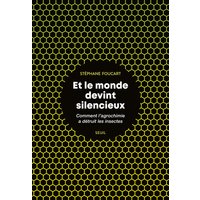 Et le monde devint silencieux : comment l'agrochimie a détruit les insectes