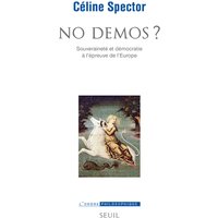 No demos ? : souveraineté et démocratie à l'épreuve de l'Europe