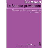 La banque-providence : démocratiser les banques centrales et la monnaie