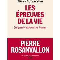 Les épreuves de la vie : comprendre autrement les Français