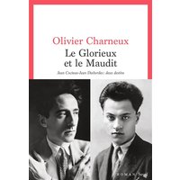 Le Glorieux et le Maudit - Jean Cocteau-Jean Desbordes : deux destins