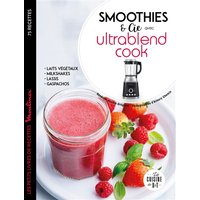 Smoothies et cie avec l'Ultrablend cook
