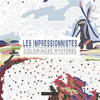 Les impressionnistes : coloriages mystères