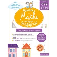 Réussir en maths avec Montessori et la pédagogie de Singapour : spécial CE2, 8-9 ans : pour devenir fort en maths !