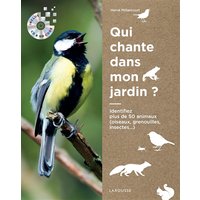 Qui chante dans mon jardin ? : identifiez plus de 50 animaux (oiseaux, grenouilles, insectes...)