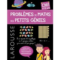 Les problèmes de maths des petits génies ! : CM1, 9-10 ans