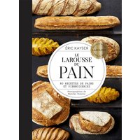 Le Larousse du pain : 80 recettes de pains et viennoiseries