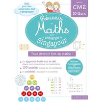 Réussir en maths avec Montessori et la pédagogie de Singapour : spécial CM2 : 10-11 ans