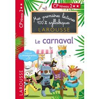 Mes premières lectures 100 % syllabiques Niveau 2 - le carnaval