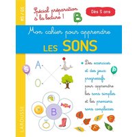 Mon cahier pour apprendre les sons : spécial préparation à la lecture ! : MS-GS, dès 5 ans