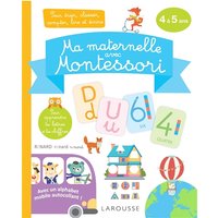 Ma maternelle avec Montessori : 4 à 5 ans
