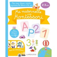 Ma maternelle avec Montessori : 2-3 ans
