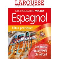 Dictionnaire micro Larousse espagnol : français-espagnol, espagnol-français