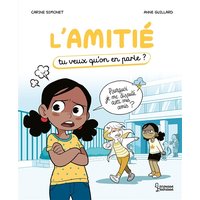L'amitié - Tu veux qu'on en parle