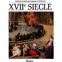 XVIIe siècle, les grands auteurs français du programme : anthologie et histoire littéraire