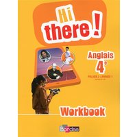 Hi there ! : anglais 4e, palier 2, année 1 : workbook 2014