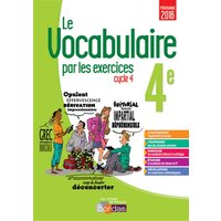 Le vocabulaire par les exercices 4e, cycle 4 : programme 2016