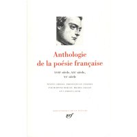 Anthologie de la poésie française. Vol. 2. XVIIIe siècle, XIXe siècle, XXe siècle
