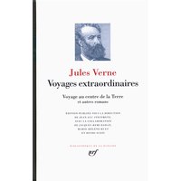 Voyages extraordinaires. Voyage au centre de la Terre : et autres romans