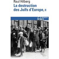 La destruction des juifs d'Europe. Vol. 2