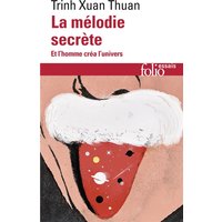 La mélodie secrète : et l'homme créa l'Univers