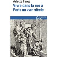 Vivre dans la rue à Paris au XVIIIe siècle