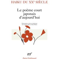 Haïku du XXe siècle : le poème court japonais d'aujourd'hui