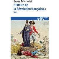 Histoire de la Révolution française. Vol. 1-1