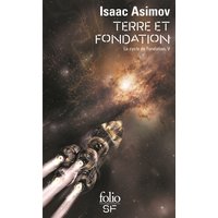 Le cycle de Fondation. Vol. 5. Terre et Fondation