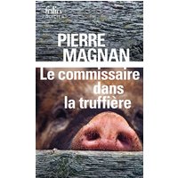 Le commissaire dans la truffière - Une enquête du commissaire Laviolette
