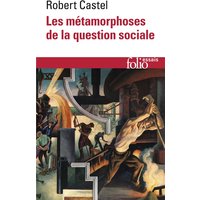 Les métamorphoses de la question sociale : une chronique du salariat