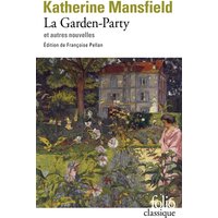 La garden-party : et autres nouvelles