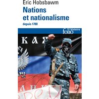 Nations et nationalisme depuis 1780 : programme, mythe et réalité