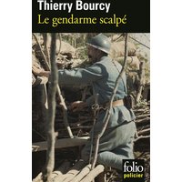 Une enquête de Célestin Louise, flic et soldat dans la guerre de 14-18. Vol. 5. Le gendarme scalpé