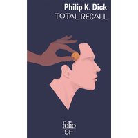 Total recall : et autres récits