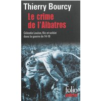 Une enquête de Célestin Louise, flic et soldat dans la guerre de 14-18. Vol. 6. Le crime de l'Albatros