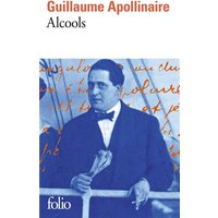 Alcools. Guillaume Apollinaire
