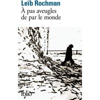 A pas aveugles de par le monde