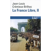 La France libre : de l'appel du 18 juin à la Libération. Vol. 2