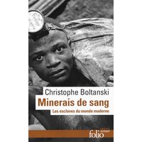 Minerais de sang : les esclaves du monde moderne