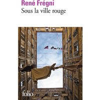 Sous la ville rouge