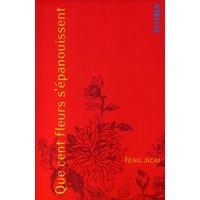Que cent fleurs s'épanouissent