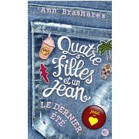 Quatre filles et un jean. Vol. 4. Le dernier été