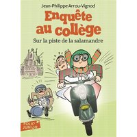 Enquête au collège. Vol. 4. Sur la piste de la salamandre
