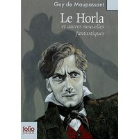 Le Horla : et autres nouvelles fantastiques